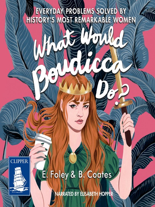 Title details for What Would Boudicca Do? by Beth Coates - Available